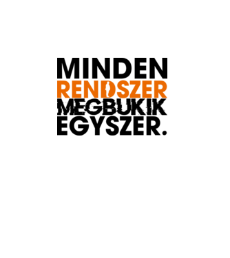 Minden rendszer megbukik egyszer minta fehér pólón