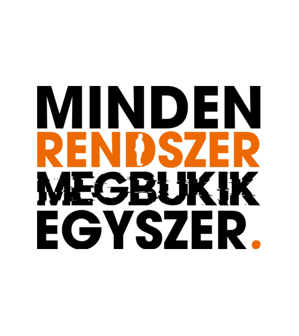 Minden rendszer megbukik egyszer. minta fehér pólón
