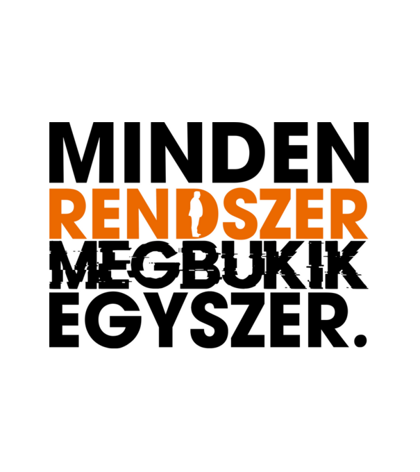 Minden rendszer megbukik egyszer minta fehér pólón
