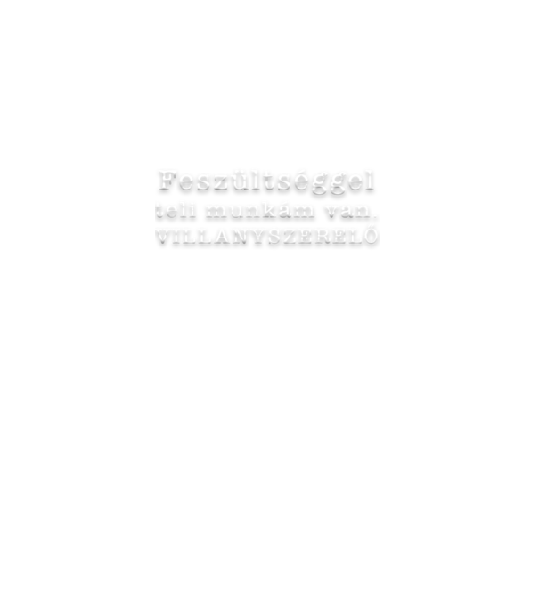 Feszültséggel teli munkám van minta fekete pólón