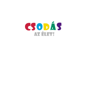 Csodás az élet minta fekete pólón