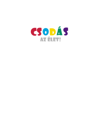 Csodás az élet minta fekete pólón