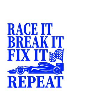 Race it, Break it, Fix it, Repeat - Versenyezz vele, törd meg, javítsd, Ismétlés minta fehér pólón