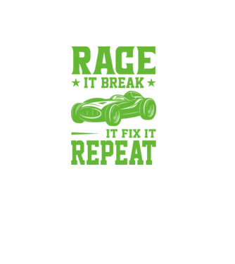 Race it, Break it, Fix it, Repeat - Versenyezz vele, törd meg, javítsd, Ismétlés minta fekete pólón