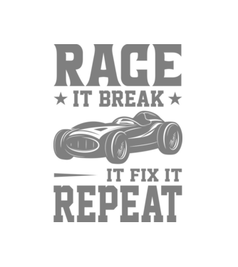 Race it, Break it, Fix it, Repeat - Versenyezz vele, törd meg, javítsd, Ismétlés minta fekete pólón