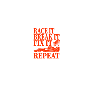 Race it, Break it, Fix it, Repeat - Versenyezz vele, törd meg, javítsd, Ismétlés minta fekete pólón