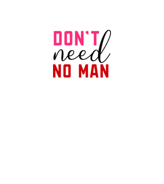 Don't Need No Man - Nem kell férfi minta neonsárga pólón
