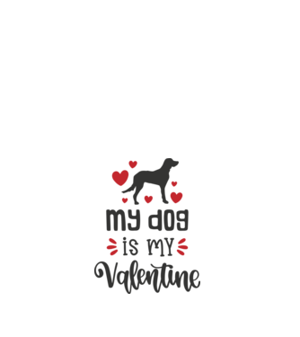 My Dog Is My Valentine - A kutyám az én Valentinom minta fehér pólón