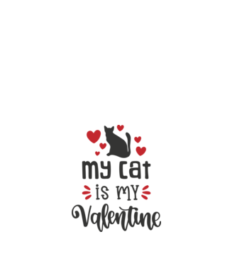 My Cat Is My Valentine - A macskám az én Valentinom minta fehér pólón