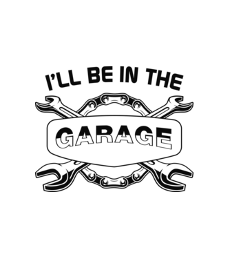 I'll be in the garage - A garázsban leszek minta fehér pólón
