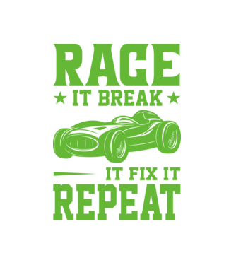 Race it, Break it, Fix it, Repeat - Versenyezz vele, törd meg, javítsd, Ismétlés minta fekete pólón