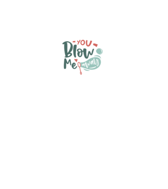 You Blow Me Away - ˝Lefújsz˝ engem minta fekete pólón