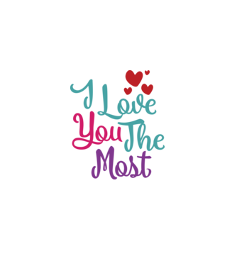I Love You The Most - Téged szeretlek a legjobban minta fekete pólón