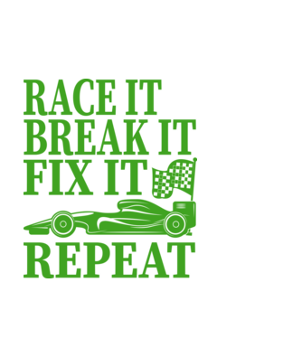 Race it, Break it, Fix it, Repeat - Versenyezz vele, törd meg, javítsd, Ismétlés minta fekete pólón