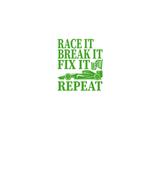 Race it, Break it, Fix it, Repeat - Versenyezz vele, törd meg, javítsd, Ismétlés minta fekete pólón