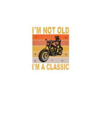 Nem vagyok öreg, klasszikus vagyok - I'm Not Old I'm A Classic minta fekete pólón