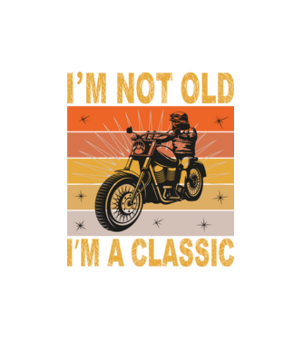 Nem vagyok öreg, klasszikus vagyok - I'm Not Old I'm A Classic minta fehér pólón