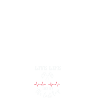 Live life like it's the last lap - Éld úgy az életet, mintha az utolsó kör lenne! minta sötétkék pólón