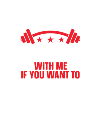 Come With Me if You Want To Lift - Gyere velem, ha emelni akarsz minta fehér pólón