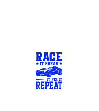 Race it, Break it, Fix it, Repeat - Versenyezz vele, törd meg, javítsd, Ismétlés minta fehér pólón