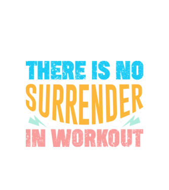 There Is No Surrender In Workout - Az edzésben nincs megadás minta fehér pólón
