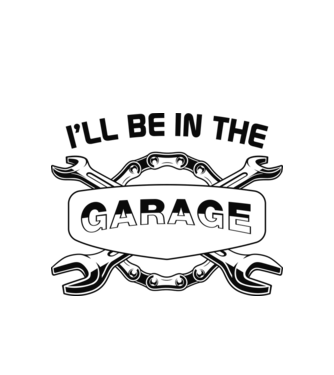 I'll be in the garage - A garázsban leszek minta fehér pólón