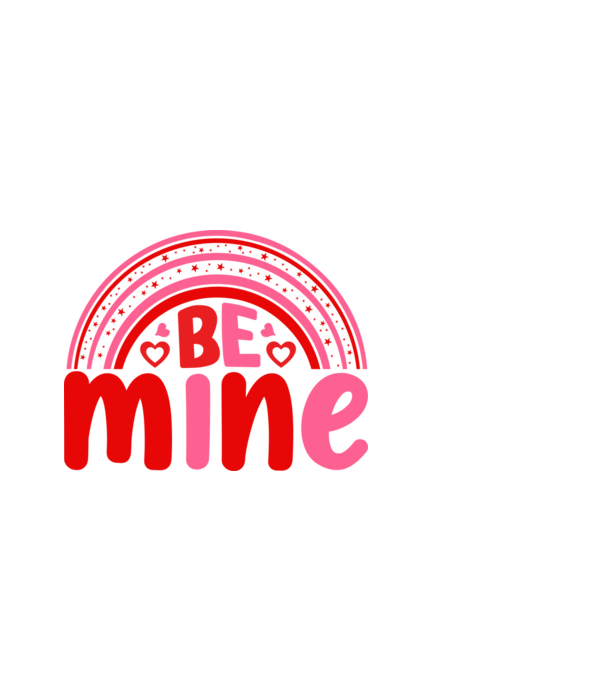 Be Mine - Légy az enyém minta fehér pólón