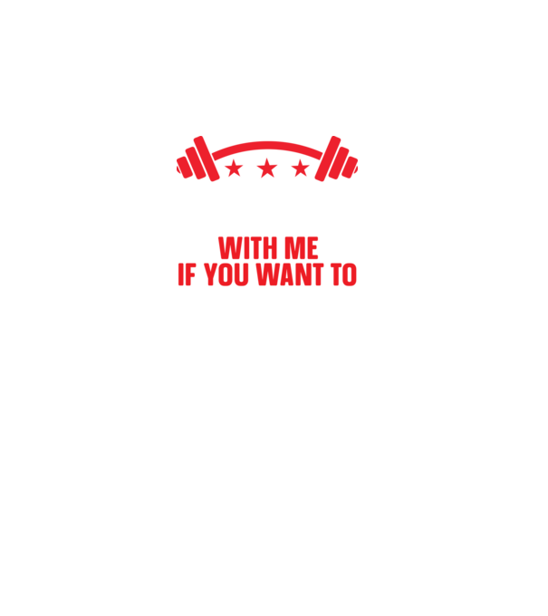 Come With Me if You Want To Lift - Gyere velem, ha emelni akarsz minta fekete pólón