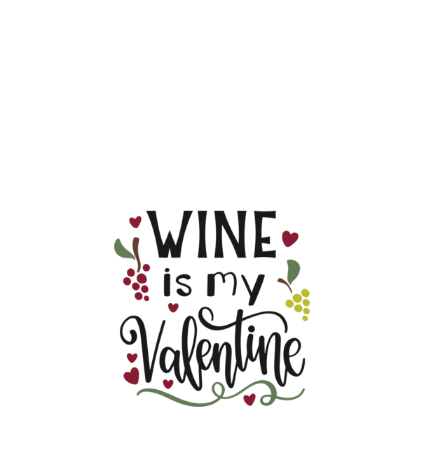 Wine Is My Valentine - A bor az én Valentinom minta fehér pólón