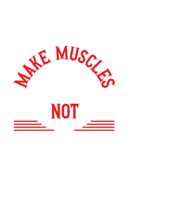 Make Muscles Not Excuses - Csinálj izmokat, ne kifogásokat minta fekete pólón