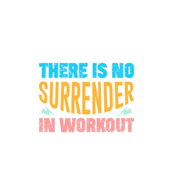 There Is No Surrender In Workout - Az edzésben nincs megadás minta fekete pólón