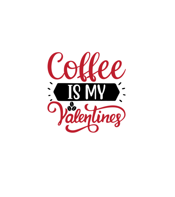 Coffee is My Valentine - A kávé az én Valentinom minta fehér pólón