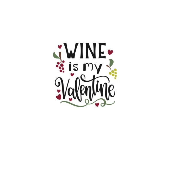 Wine Is My Valentine - A bor az én Valentinom minta fehér pólón