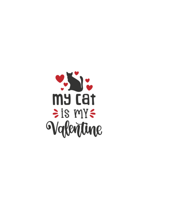 My Cat Is My Valentine - A macskám az én Valentinom minta fehér pólón