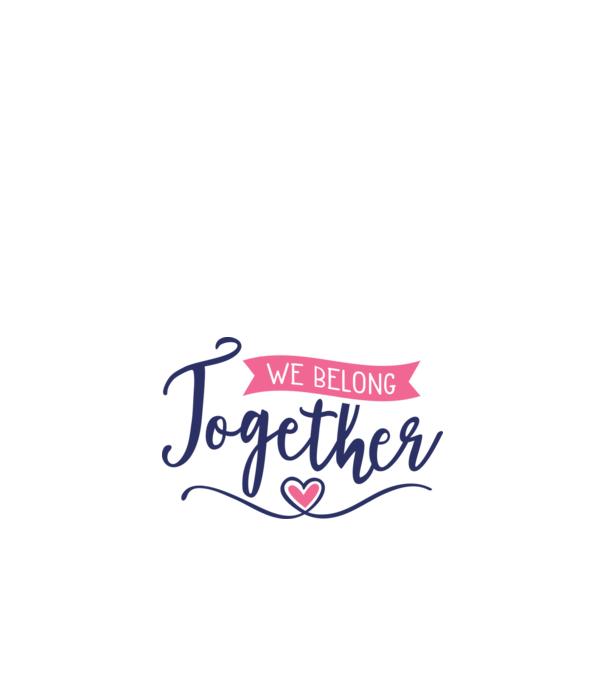 We Belong Together - Összetartozunk minta fehér pólón