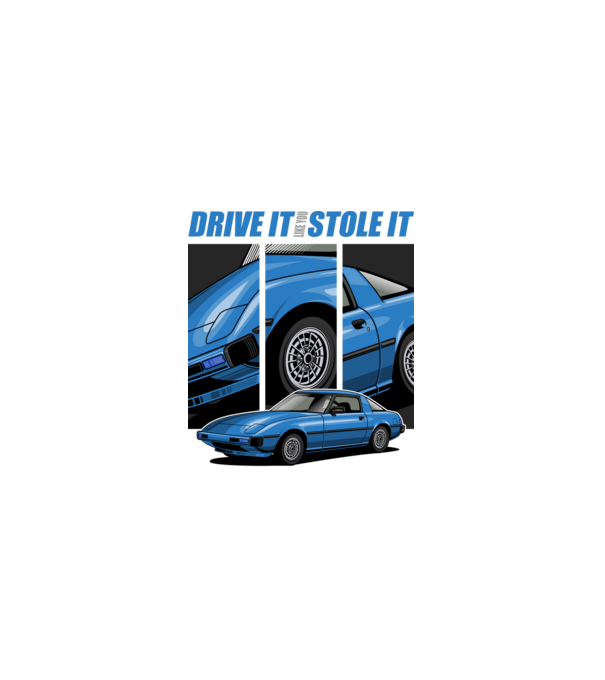 Mazda RX-7 - ˝Drive it like you stole it˝ - (Vezesd úgy, mintha loptad volna) minta fekete pólón
