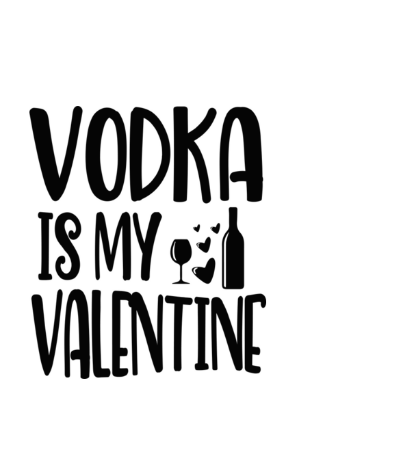 Vodka Is My Valentine - A vodka az én Valentinom minta fekete pólón