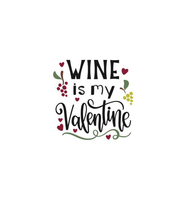 Wine Is My Valentine - A bor az én Valentinom minta fehér pólón