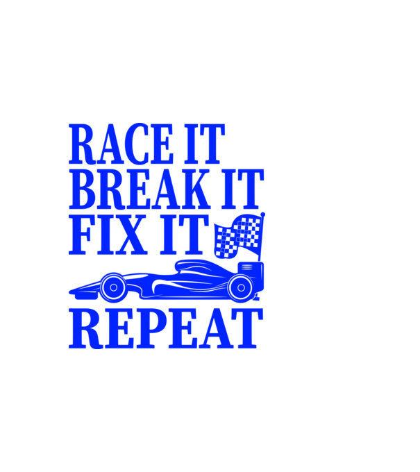 Race it, Break it, Fix it, Repeat - Versenyezz vele, törd meg, javítsd, Ismétlés minta fekete pólón