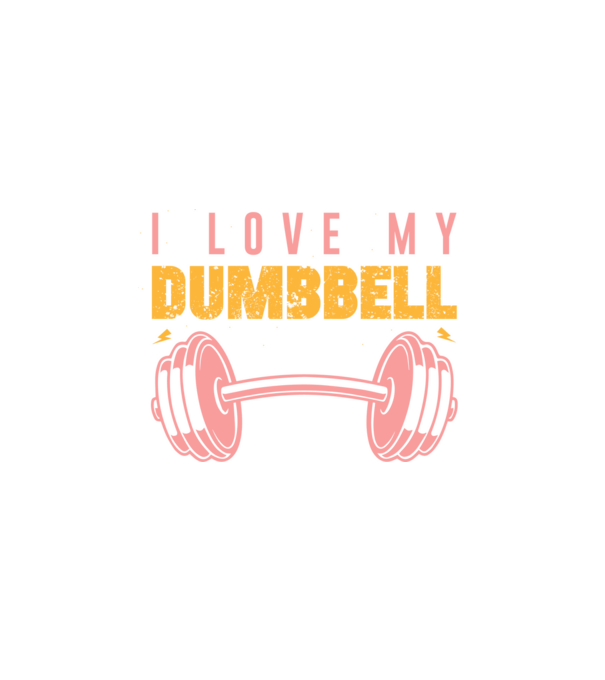 I Love My Dumbbell - Szeretem a súlyzómat minta fehér pólón