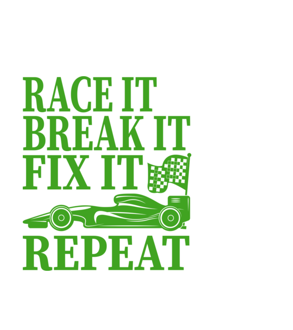 Race it, Break it, Fix it, Repeat - Versenyezz vele, törd meg, javítsd, Ismétlés minta fekete pólón