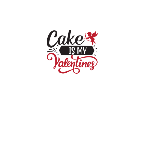 Cake is my Valentine - A torta az én Valentinom minta fehér pólón