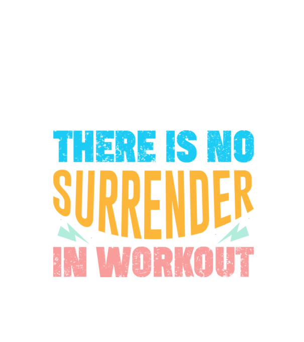 There Is No Surrender In Workout - Az edzésben nincs megadás minta fekete pólón