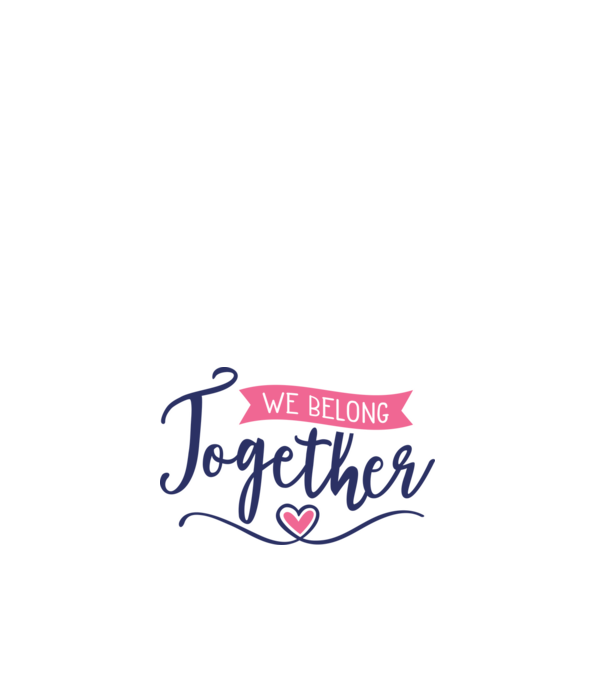 We Belong Together - Összetartozunk minta fehér pólón