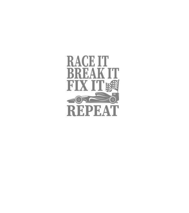 Race it, Break it, Fix it, Repeat - Versenyezz vele, törd meg, javítsd, Ismétlés minta fekete pólón