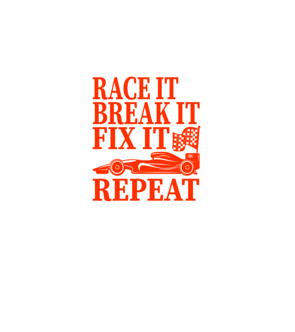 Race it, Break it, Fix it, Repeat - Versenyezz vele, törd meg, javítsd, Ismétlés minta fekete pólón