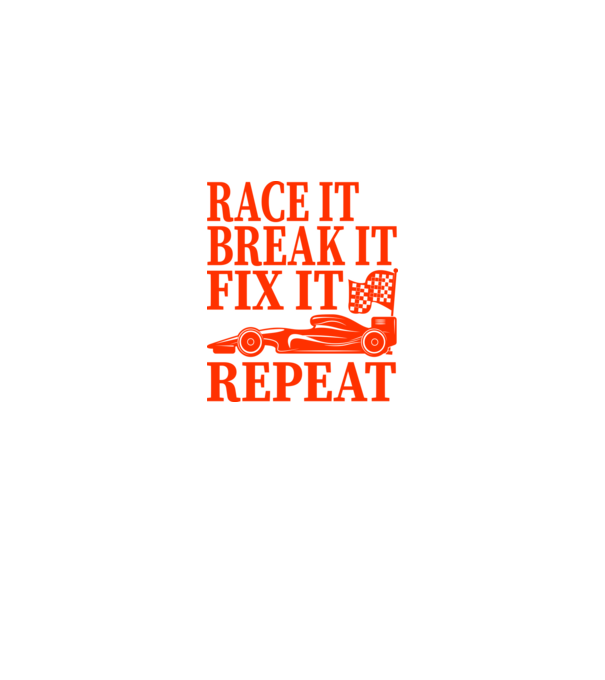 Race it, Break it, Fix it, Repeat - Versenyezz vele, törd meg, javítsd, Ismétlés minta fekete pólón