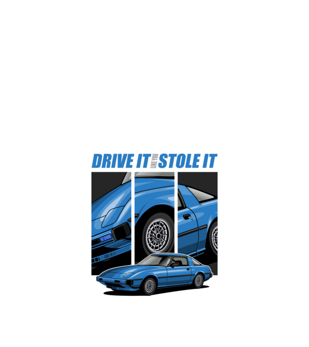 Mazda RX-7 - ˝Drive it like you stole it˝ - (Vezesd úgy, mintha loptad volna) minta fekete pólón