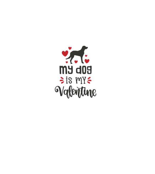 My Dog Is My Valentine - A kutyám az én Valentinom minta fehér pólón