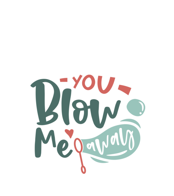 You Blow Me Away - ˝Lefújsz˝ engem minta fekete pólón